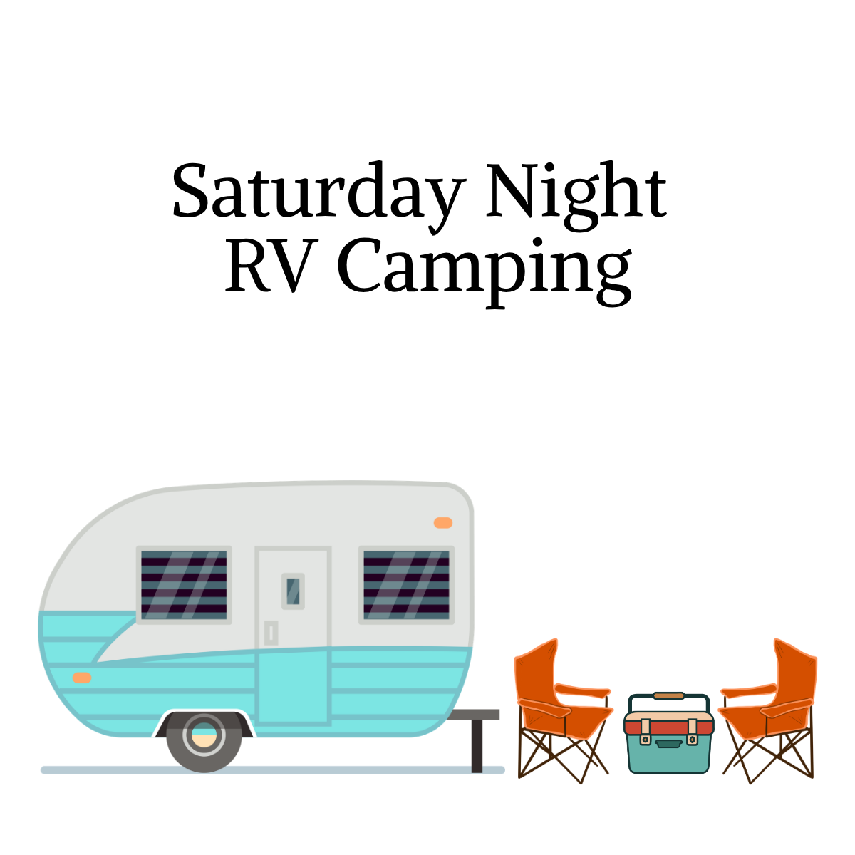 Saturday Night Camping - Camper